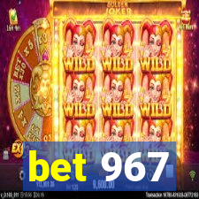 bet 967